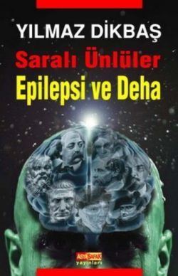 Saralı Ünlüler Epilepsi ve Deha