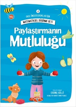 Okul Öncesi Çocuklar İçin Matematiksel Düşünme Seti 4 - Paylaştırmanın Mutluluğu