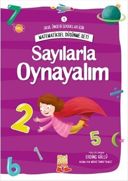 Okul Öncesi Çocuklar İçin Matematiksel Düşünme Seti 1 - Sayılarla Oynayalım