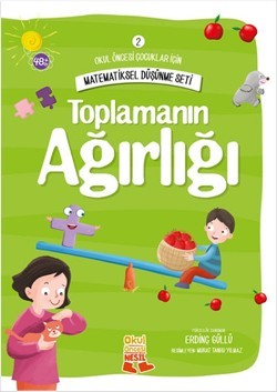 Okul Öncesi Çocuklar İçin Matematiksel Düşünme Seti 2 - Toplamanın Ağırlığı