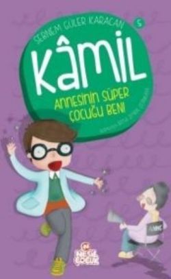 Kamil 5 - Annesinin Süper Çocuğu Ben!