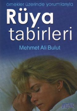 Rüya Tabirleri Örnekler Üzerinde Yorumlarıyla