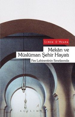 Mekan ve Müslüman Şehir Hayatı