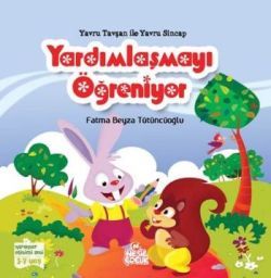 Yavru Tavşan ile Yavru Sincap Yardımlaşmayı Öğreniyor