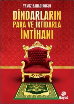 Dindarların Para ve İktidarla İmtihanı