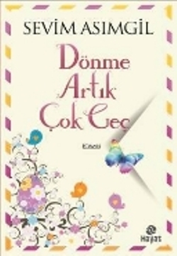 Dönme Artık Çok Geç