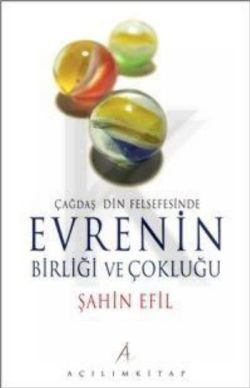 Çağdaş Din Felsefesinde Evrenin Birliği ve Çokluğu