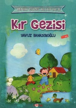 Benim Güzel Allah'ım-8 Kır Gezisi