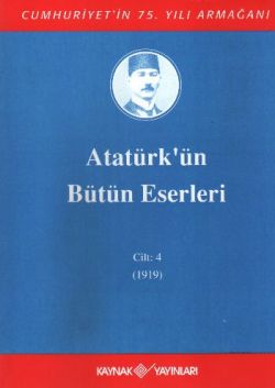 Atatürk'ün Bütün Eserleri Cilt: 4 (1919)