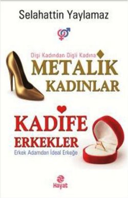 Metalik Kadınlar - Kadife Erkekler