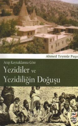 Arap Kaynaklarına Göre Yezidiler ve Yezidiliğin Doğuşu