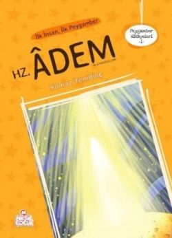 Peygamber Hikayeleri - 1: Hz. Adem (Aleyhisselam)