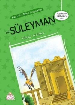 Peygamber Hikayeleri - 10: Hz. Süleyman  (Aleyhisselam)