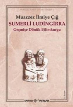 Sumerli Ludingirra Geçmişe Dönük Bilimkurgu