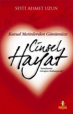 Kutsal Metinlerden Günümüze Cinsel Hayat