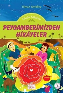 Küçük Kalplere Peygamberimizden Hikayeler