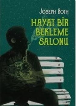 Hayat Bir Bekleme Salonu