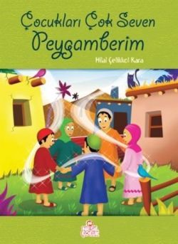 Çocukları Çok Seven Peygamberim