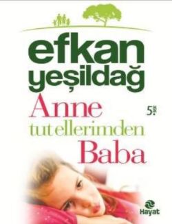 Anne Tut Ellerimden Baba