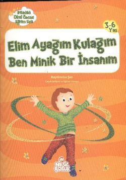 Elim Ayağım Kulağım Ben Minik Bir İnsanım