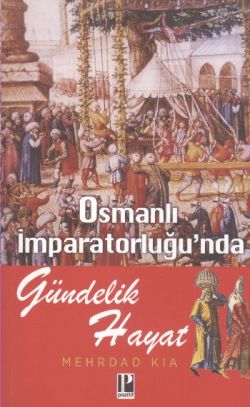 Osmanlı İmparatorluğu’nda Gündelik Hayat