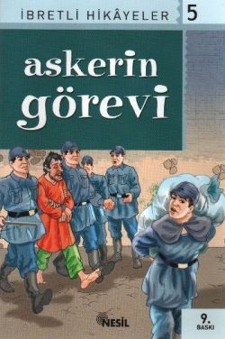 İbretli Hikayeler 5 Askerin Görevi