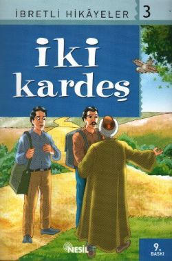 İbretli Hikayeler 3 İki Kardeş