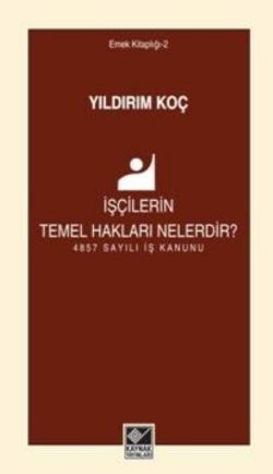 İşçilerin Temel Hakları Nelerdir?