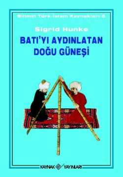 Batı’yı Aydınlatan Doğu Güneşi