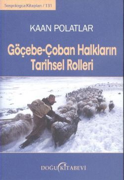 Göçebe-Çoban Halkların Tarihsel Rolleri