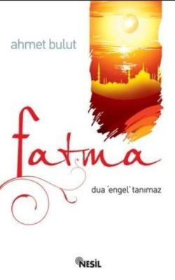 Fatma - Dua Engel Tanımaz