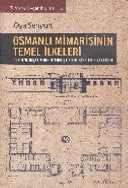 Osmanlı Mimarisinin Temel İlkeleri