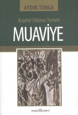 Kapital İslamın Temeli Muaviye