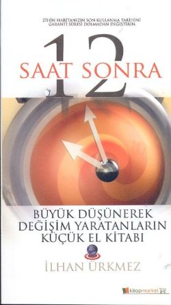 12 Saat Sonra