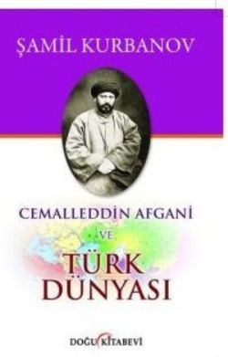 Cemaleddin Afgani ve Türk Dünyası