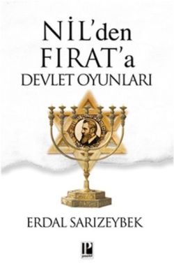 Nil’den Fırat’a Devlet Oyunları