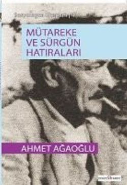 Mütareke ve Sürgün Hatıraları