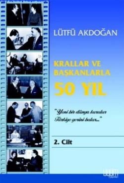 Krallar ve Başkanlarla 50 Yıl  2. Cilt