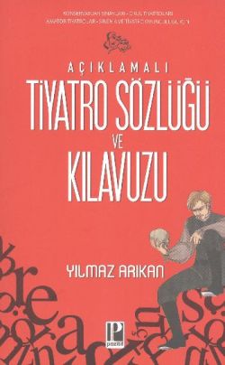 Açıklamalı Tiyatro Sözlüğü ve Kılavuzu