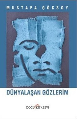 Dünyalaşan Gözlerim