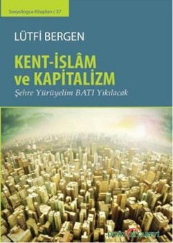 Kent-İslam ve Kapitalizm