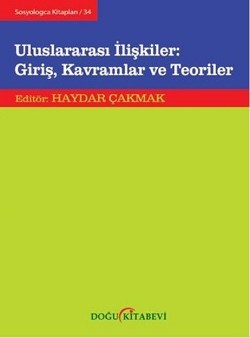 Uluslararası İlişkiler: Giriş, Kavramlar ve Teoriler