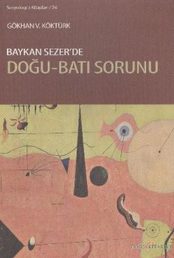 Baykan Sezer’de Doğu-Batı Sorunu