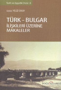 Türk-Bulgar İlişkileri Üzerine Makaleler