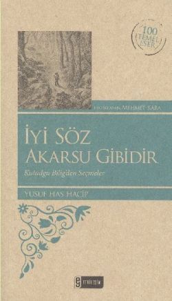 İyi Söz Akarsu Gibidir (Özel Baskı)