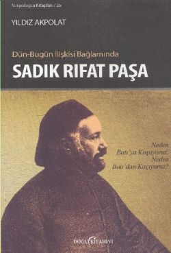 Dün-Bugün İlişkisi Bağlamında Sadık Rıfat Paşa