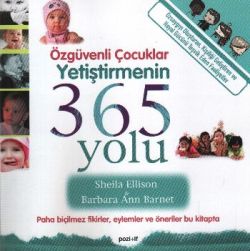 Özgüvenli Çocuklar Yetiştirmenin 365 Yolu