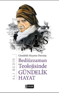 Bediüzzaman Teolojisinde Gündelik Hayat