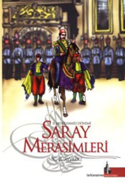 2. Abdülhamid Dönemi Saray Merasimleri