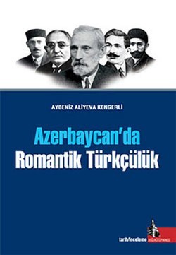 Azerbaycan’da Romantik Türkçülük